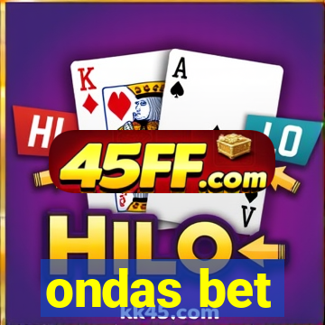 ondas bet